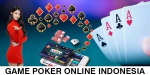 GAME POKER ONLINE INDONESIA
